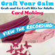 Craft Your Calm – Card Making