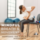 Mindful Breath and Movement