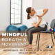 Mindful Breath and Movement