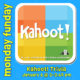 Monday Funday Kahoot! Trivia!