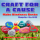 Craft for a Cause: Kindness Rocks