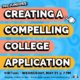 For Juniors: Creating a Compelling College Application 