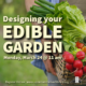 Designing Your Edible Garden