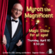 Myron the Magnificent Magic Show