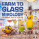 Farm to Glass Mixology