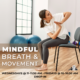 Mindful Breath and Movement
