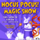 Hocus Pocus! Magic Show
