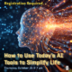 How to Use Today’s AI Tools to Simply Life