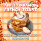 Apple Cinnamon French Toast (Grades 3-5)